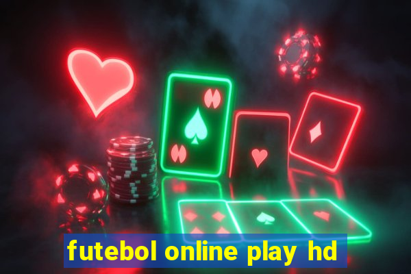 futebol online play hd