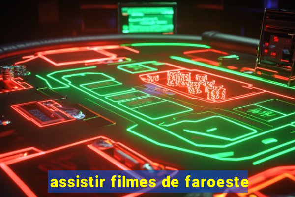 assistir filmes de faroeste