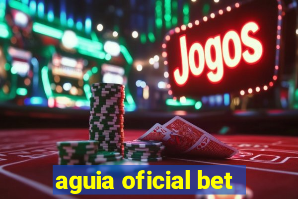 aguia oficial bet