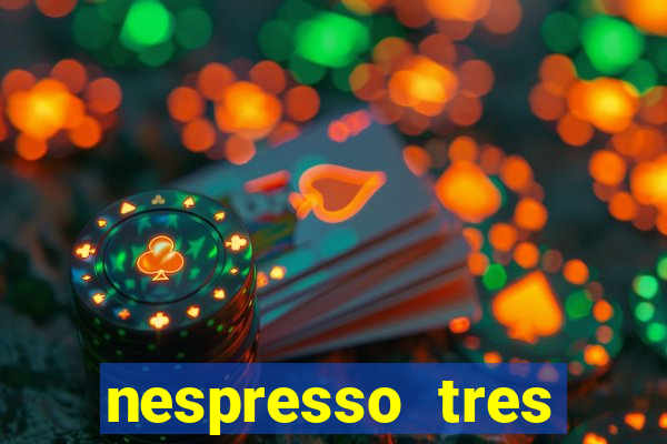 nespresso tres luzes piscando