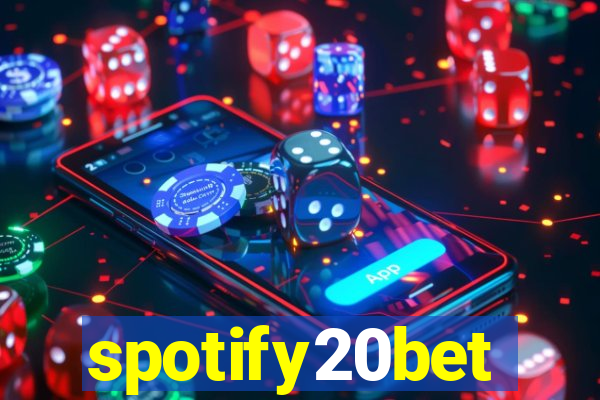 spotify20bet