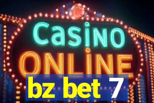 bz bet 7