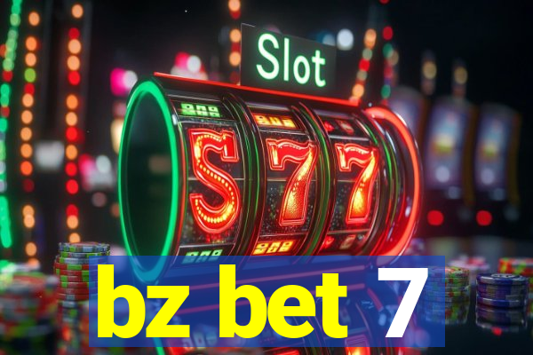 bz bet 7