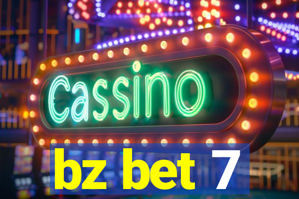 bz bet 7