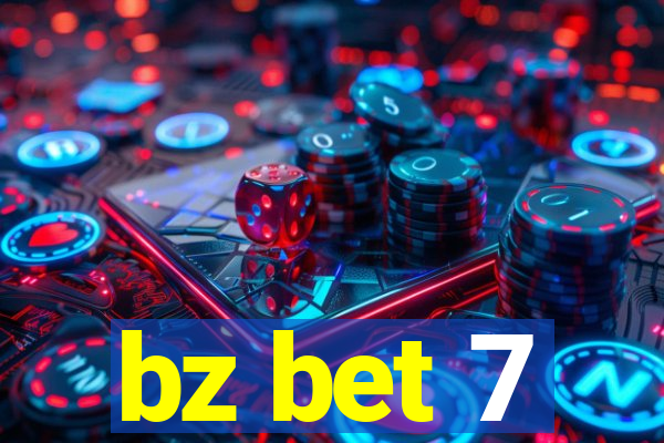 bz bet 7