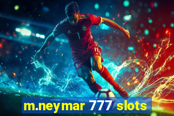 m.neymar 777 slots