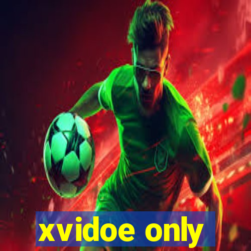 xvidoe only