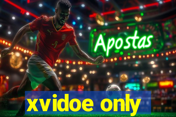 xvidoe only