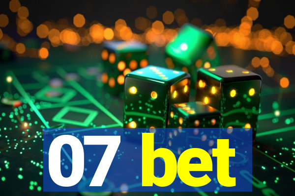 07 bet