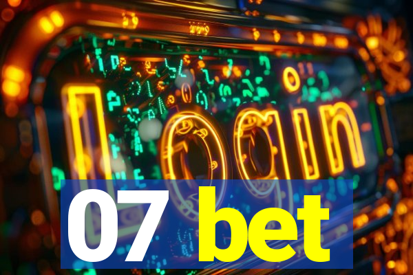 07 bet