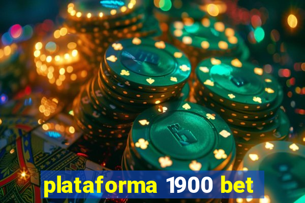 plataforma 1900 bet