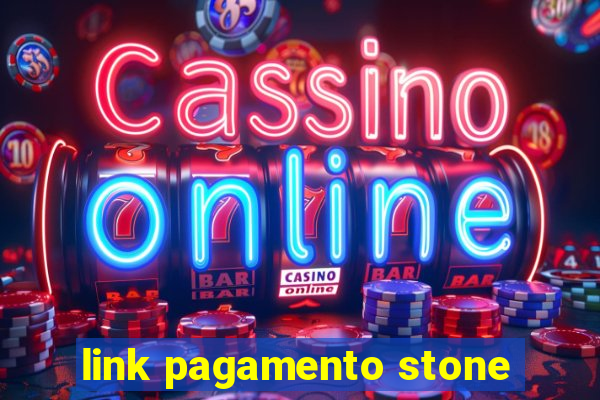link pagamento stone