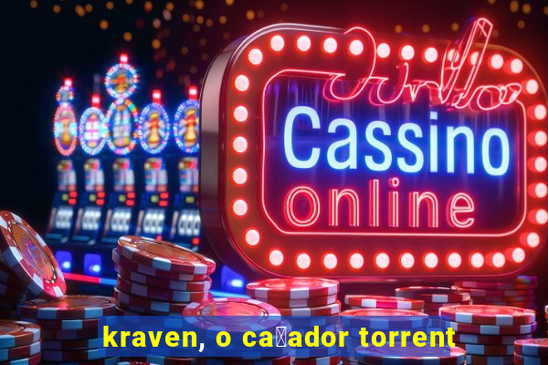 kraven, o ca莽ador torrent