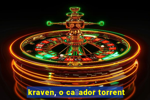 kraven, o ca莽ador torrent