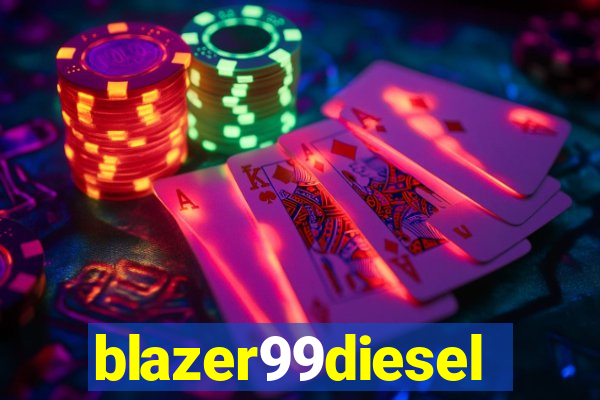 blazer99diesel
