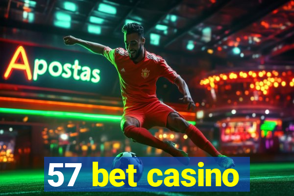 57 bet casino