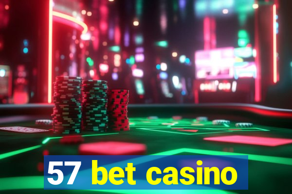 57 bet casino