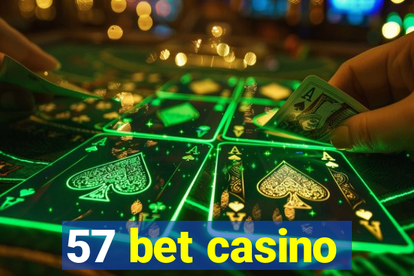 57 bet casino