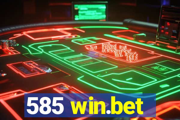 585 win.bet