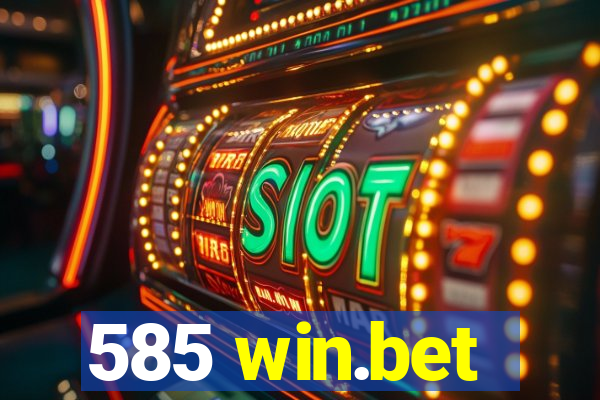 585 win.bet