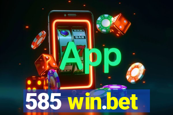 585 win.bet