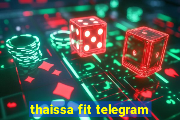 thaissa fit telegram