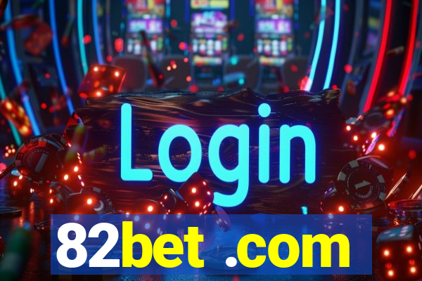 82bet .com