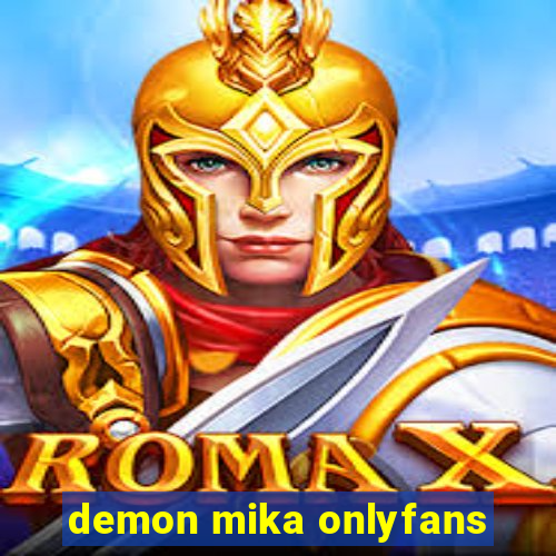 demon mika onlyfans