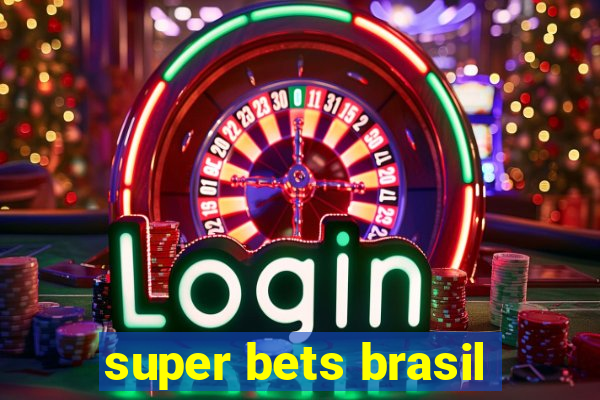 super bets brasil