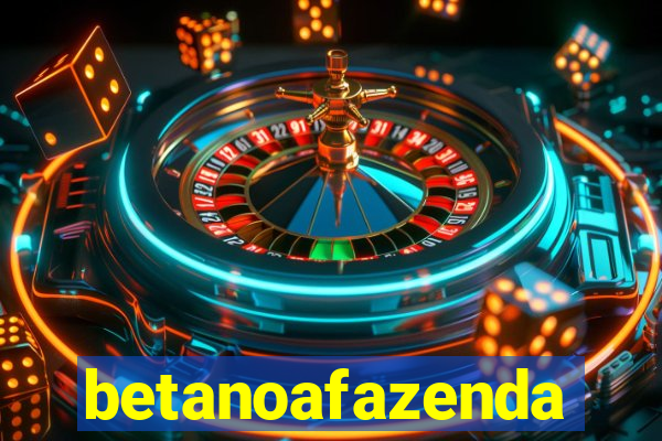 betanoafazenda