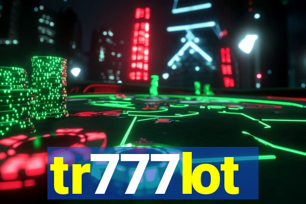 tr777lot