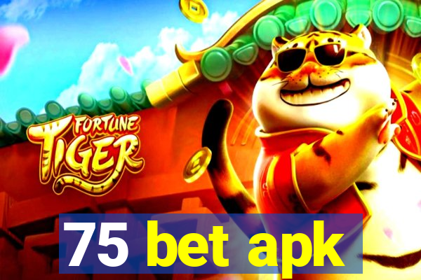 75 bet apk