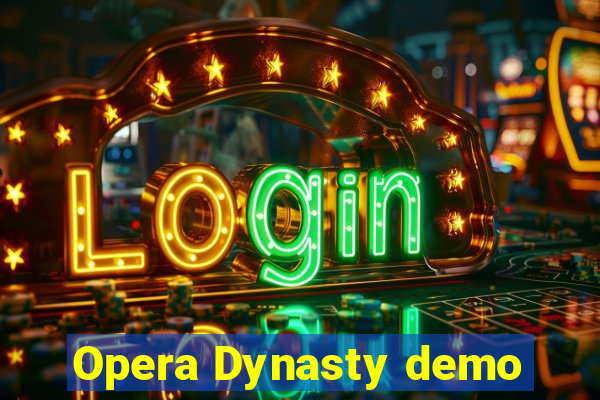 Opera Dynasty demo