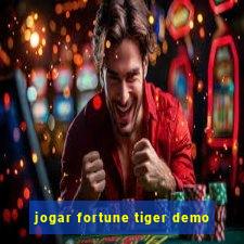 jogar fortune tiger demo