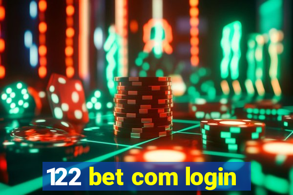 122 bet com login