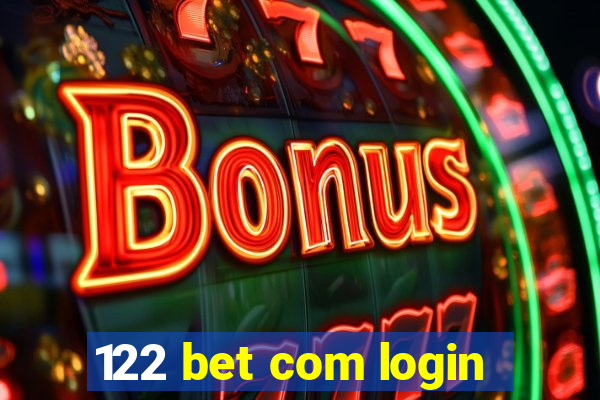 122 bet com login