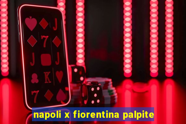 napoli x fiorentina palpite