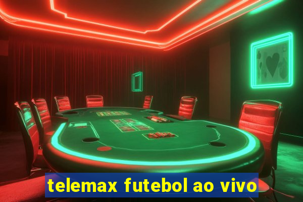 telemax futebol ao vivo