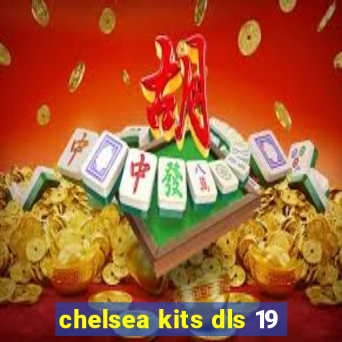 chelsea kits dls 19