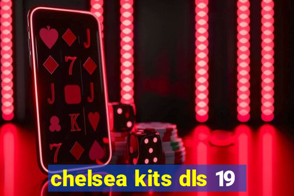 chelsea kits dls 19