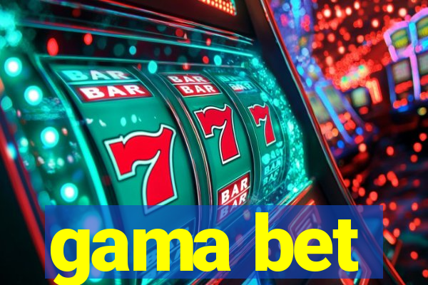 gama bet