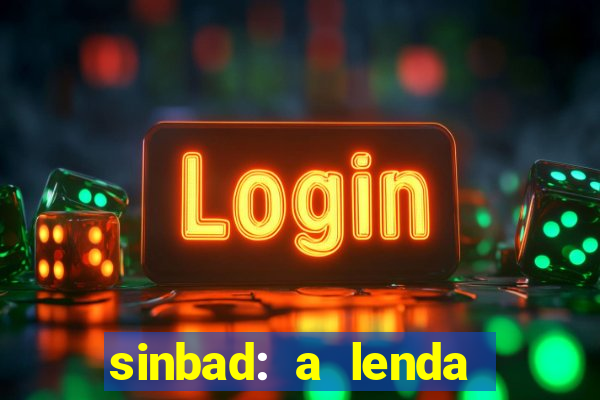 sinbad: a lenda dos sete mares dublado filme completo dublado download