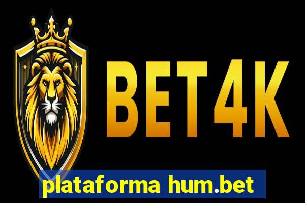 plataforma hum.bet