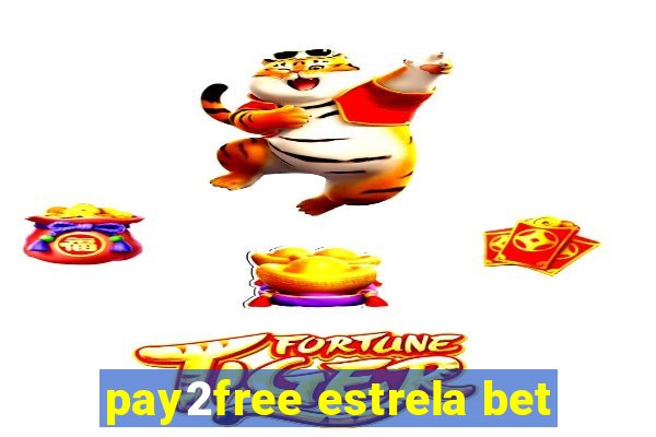 pay2free estrela bet
