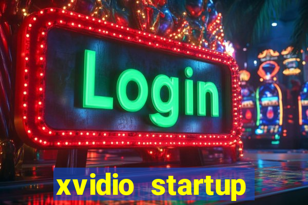 xvidio startup brasil 2024