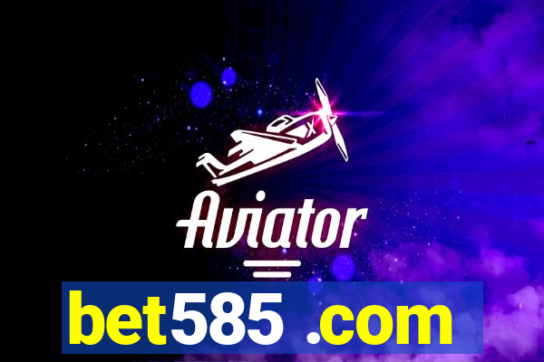 bet585 .com
