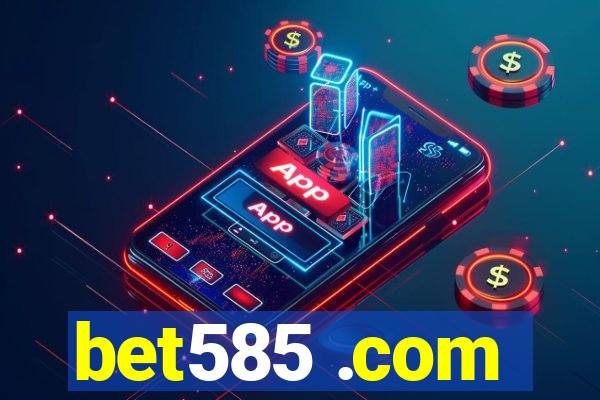bet585 .com