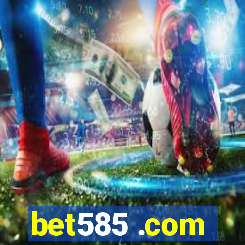 bet585 .com