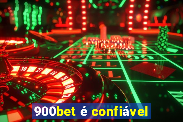 900bet é confiável