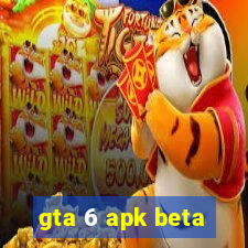 gta 6 apk beta